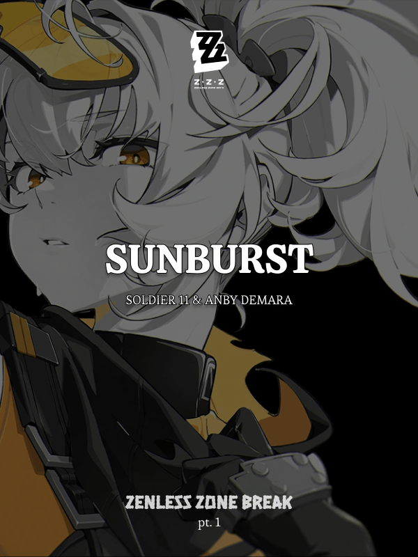 Sunburst | ZZZ x Multifiction Fanfic