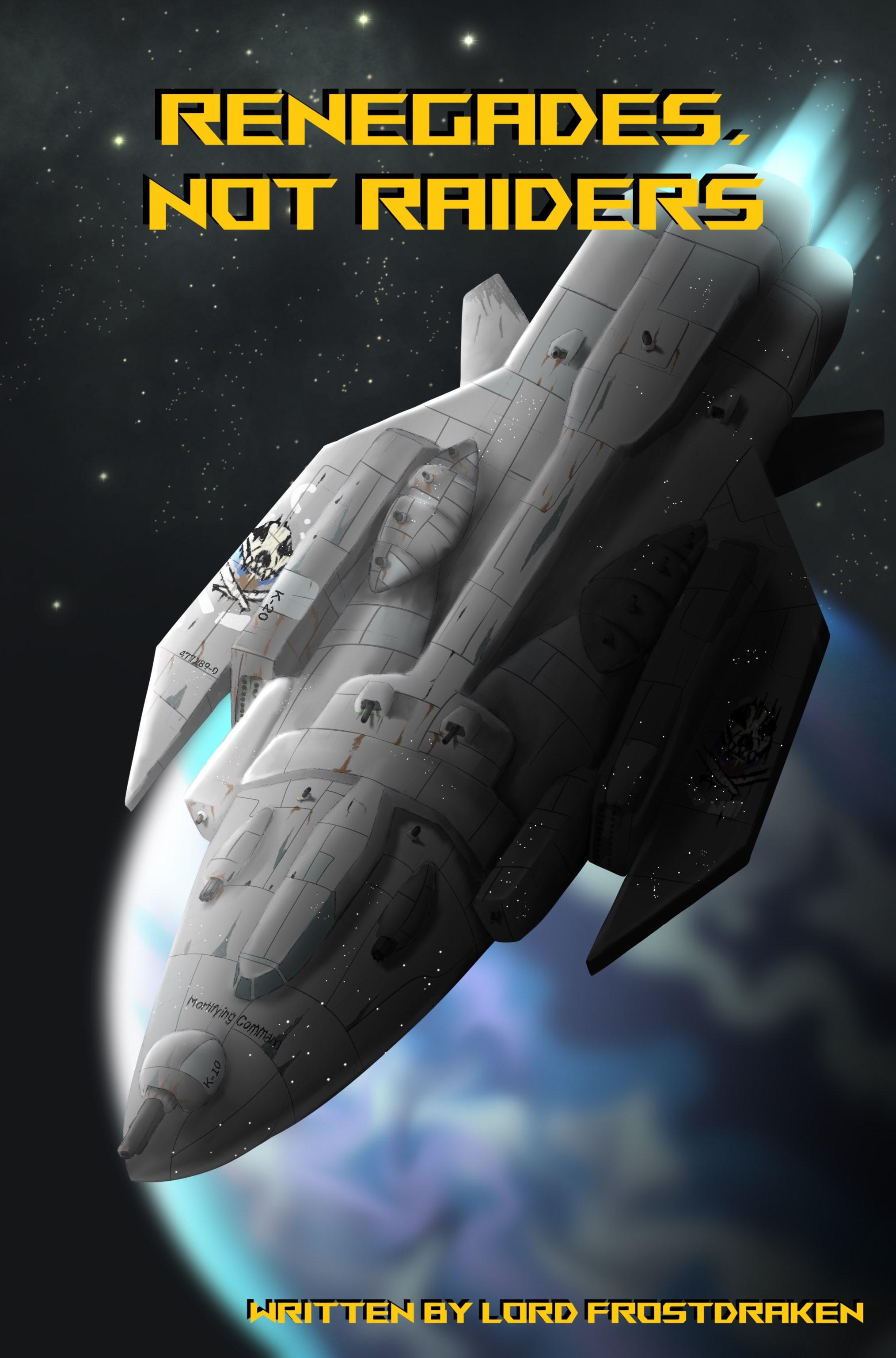 Renegades, Not Raiders